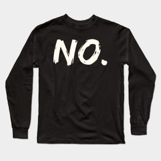 NO. Long Sleeve T-Shirt